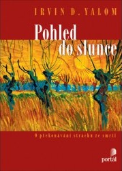 Irvin D. Yalom - Pohled do slunce