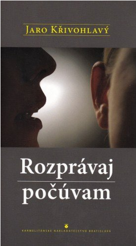 Jaro Křivohlavý - Rozprávaj, počúvam