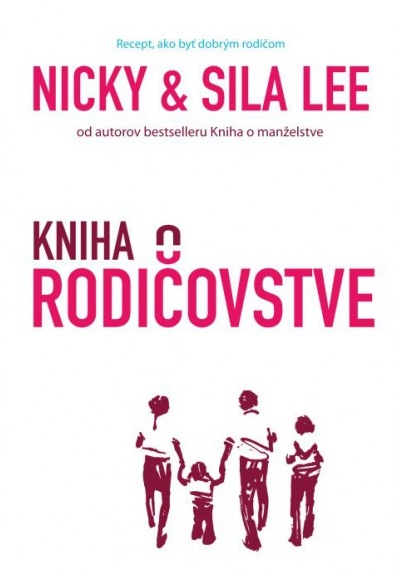 Nicky a Sila Lee - Kniha o rodičovstve