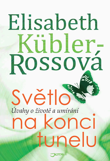 elisybeth kubler rossová svetlo na konci tunelu